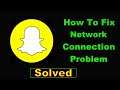 How To Fix SnapChat App Network Connection Problem Android & Ios - Fix SnapChat Internet Error