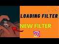 How To Get Loading Filter On Instagram