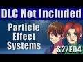 Particle Effect Systems - DLC Not Included - Game Dev Podcast