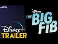 The Big Fib  | Disney+ Trailer