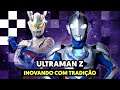 ULTRAMAN Z: o novíssimo guerreiro Ultra e suas formas | Mais Geek Tokusatsu