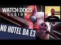 Watch Dogs Legion - React direto do Quarto de Hotel da E3 / Tentei convidar o Mago Dava pro Vídeo
