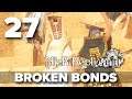 [27] Broken Bonds (Let’s Play NieR Replicant ver.1.22474487139 w/ GaLm)