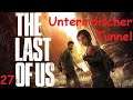 [27] The Last of Us: Remastered - Unterirdischer Tunnel [PS4//Playthrough]