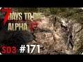 7 Days to Die (Alpha 17) | #171 Schatz mit Schaulustigen | Let's Play German