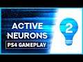 ACTIVE NEURONS 2 Gameplay PS4