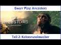 Ancestors deutsch - The Humankind Odyssey Teil 2 - Kokosnussknacker Let's Play