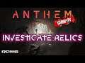 Anthem | Investigate Relics | HD | 60 FPS | Crazy Gameplays!!