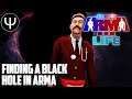 ARMA 3: Kamdan Life Mod — Finding a BLACK HOLE in ARMA!