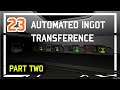 Automated Ignot movement to printers -Episode 23 - Let's Survive MARS Stationeers