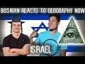 Bosnian reacts to Geography Now - Israel
