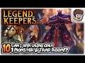 CAN I WIN USING ONLY 1 MONSTER & TRAP ROOM!? | Let's Play Legend of Keepers 1.0 | Part 10