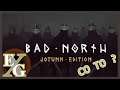 Co to Bad North?