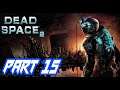 Dead Space 2 Walkthrough Part 15 Chapter 13 Goverment Sector PS3/X360/X0/PC #EA #VisceralGames