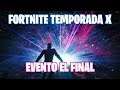 Fortnite Battle Royale | Temporada X | Evento El Final