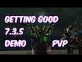 GETTING GOOD - 7.3.5 Demonology Warlock PvP - WoW Legion