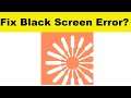 How to Fix Toloka App Black Screen Error Problem in Android & Ios | 100% Solution