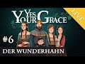 Let's Play Yes, Your Grace #6: Der Wunderhahn (Livestream-Aufzeichnung)