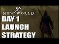 My Day 1 New World Launch Strategy