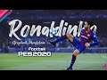 PES 2020 | Ronaldinho ● Greatest Magician ● Skills & Goals | HD