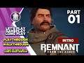 REMNANT FROM THE ASHES | PART 01 INTRO | GAMEPLAY | WALKTHROUGH | LETS PLAY | LOWEND PC | LONGPLAY