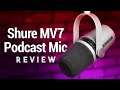 Shure MV7 Review - XLR/USB Streaming & Podcasting Microphone