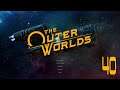 The Outer Worlds Ep 40