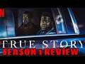 True Story Season 1 Review