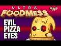 Ultra Foodmess Gameplay #72 : EVIL PIZZA EYES | 3 Player