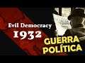 VENÇA A GUERRA POLÍTICA - Evil Democracy 1932