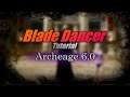 Archeage 6.0 | Blade Dancer Tutorial!