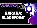 CDNThe3rd | Naraka: Bladepoint | 8.13.2021 - PART 2
