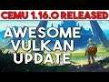Cemu 1.16.0 Public Release | Vulkan FPS Upgrades & Cross Compatible Shader Caches