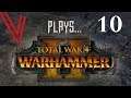 CHANGE IS AFOOT! Part 10 - Let’s Play Total War: Warhammer 2