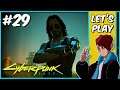 Chippin' In || Cyberpunk 2077 - Part 29 || Let's Play