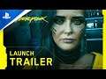 Cyberpunk 2077 | Launch Trailer | PS4