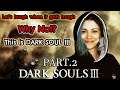 DARK SOUL 3 PART 2 - My Emotions Exploding Already
