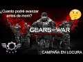 Gears of War UE - ¿Cuánto podré avanzar antes de morir? - CAMPAÑA EN LOCURA