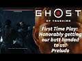 Ghost of Tsushima - Prelude - First Time Play: Honorably getting our butt handed to us!