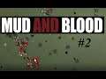 HOW ARE YOU SUPPOSED TO DO THIS?! | Mud and Blood - #2