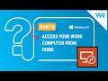 How to access your work computer from home
