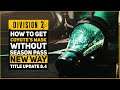 HOW TO GET COYOTE'S MASK WITHOUT SEASON PASS / DIVISON 2 TITLE UPDATE 8.4