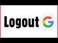 How To Logout & Sign Out in Google Search Browser Account