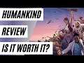 Humankind Review And First Thoughts - Is It Better Than Civ?