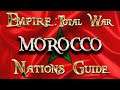 Lets Play - Empire Total War (DM)  - Nations Guide  - Morocco!! !!