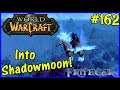 Let's Play World Of Warcraft #162: Into Shadowmoon!
