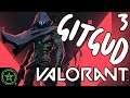 Matching Against the Best - Valorant: Git Gud #3