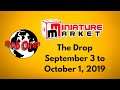 Miniature Market's "the Drop"  9/4 to 10/1