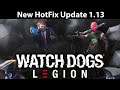 *New* Watch Dogs Legion HotFix Update 1.13