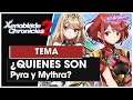 ¿Quienes son Pyra y Mythra? | Xenoblade Chronicles 2